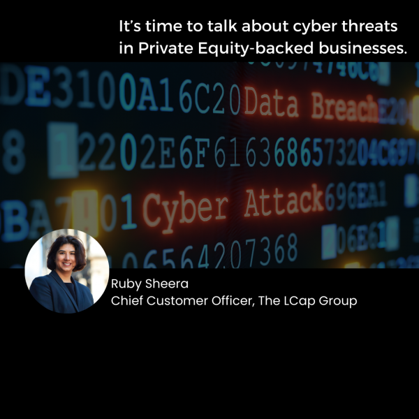 It’s time to talk about cyber threats in PE-backed businesses